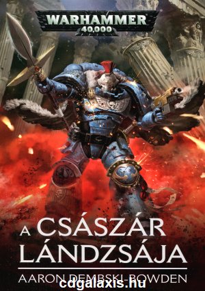 Könyv Warhammer 40000: A császár lándzsája (Aaron Dembski-Bowden)