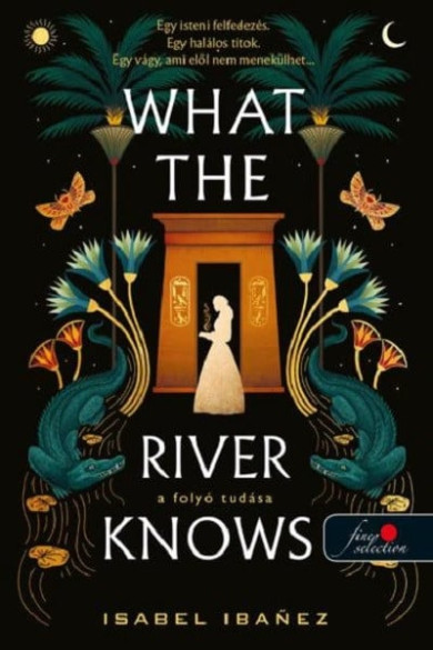 Könyv What the River Knows - A folyó tudása (Isabel Ibanez)