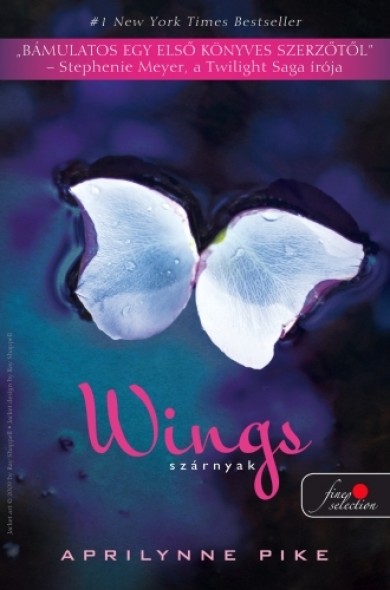 Könyv Wings - Szárnyak (Aprilynne Pike)