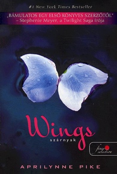 Könyv Wings - Szárnyak (Aprilynne Pike)