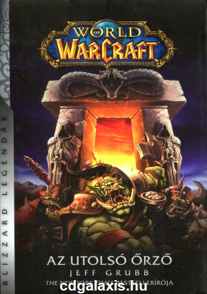 Könyv World of Warcraft: Az utolsó Őrző (Jeff Grubb)