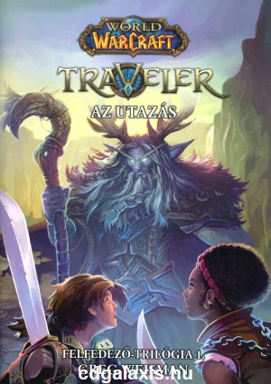 Könyv World of Warcraft: Felfedező-trilógia 1. Az utazás (Greg Weisman)