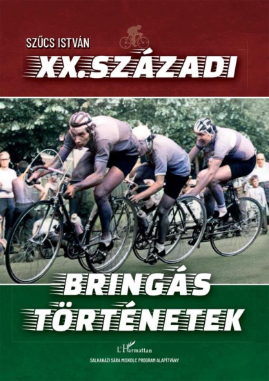 Könyv XX. századi bringás történetek (Szűcs István)