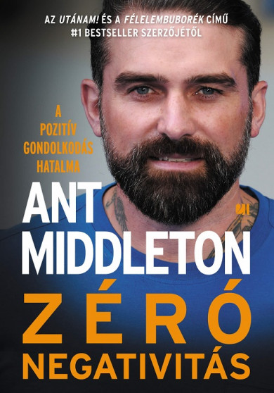 Könyv Zéró negativitás (Ant Middleton)