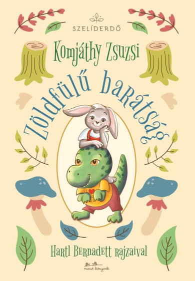 Könyv Zöldfülű barátság (Komjáthy Zsuzsi)