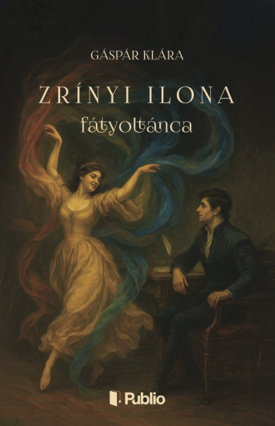 Könyv Zrínyi Ilona fátyoltánca (Gáspár Klára)