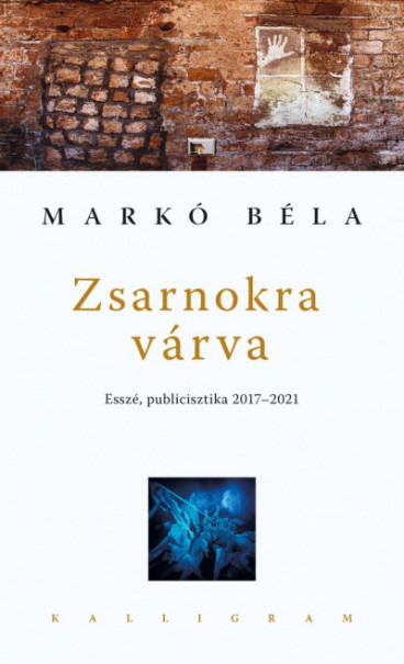 Könyv Zsarnokra várva (Markó Béla)