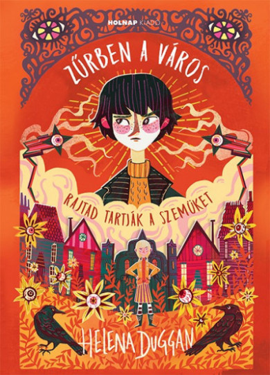Könyv Zűrben a város - Rajtad tartják a szemüket (Helena Duggan)