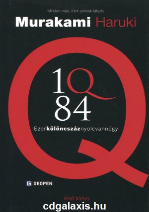Könyv 1Q84 1. - Ezerkülöncszáz-nyolcvannégy (Murakami Haruki)