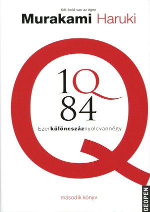 Könyv 1Q84 2. - Ezerkülöncszáz-nyolcvannégy (Murakami Haruki)