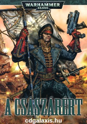 Könyv Warhammer 40000: A császárért (Ciaphas Cain)