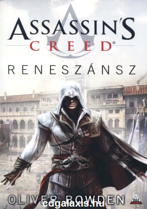 Könyv Assassin's Creed: Reneszánsz (Oliver Bowden)