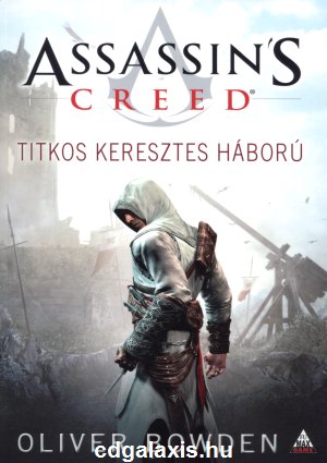 Könyv Assassin's Creed: Titkos Keresztes Háború (Oliver Bowden)