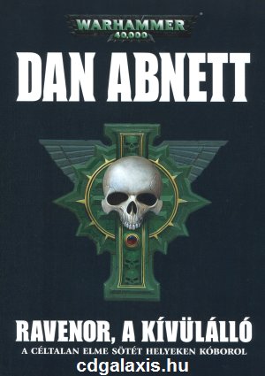 Könyv Warhammer 40000: Ravenor, a kivülálló (Dan Abnett)
