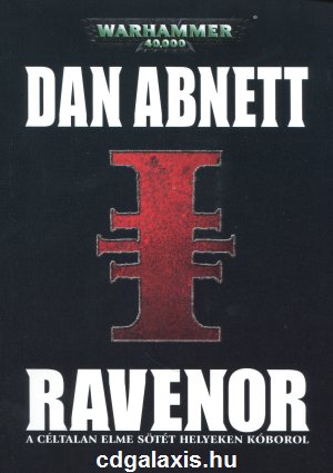 Könyv Warhammer 40000: Ravenor (Dan Abnett)